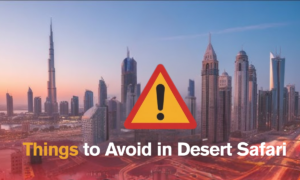 Things to Avoid at Desert Safari